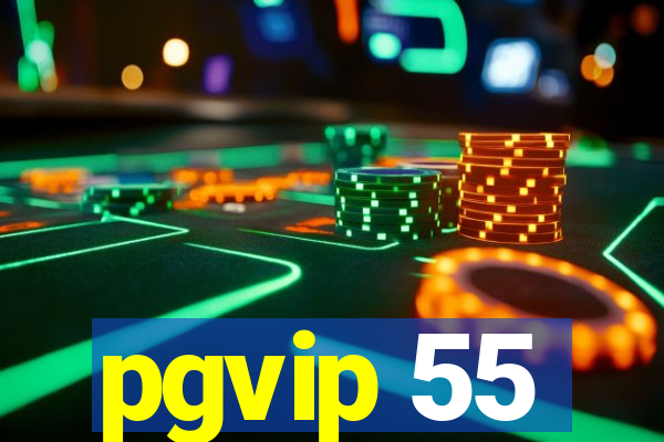 pgvip 55